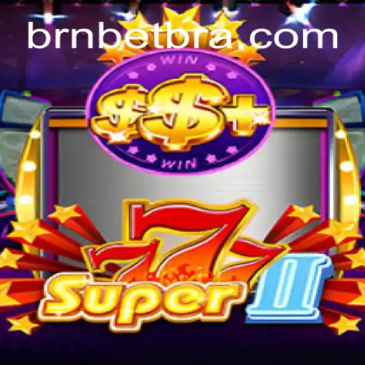 Super777II: Descubra o Jogo Empolgante disponível em BRNBET.COM